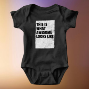This Is What Awesome Looks Like Baby Bodysuit