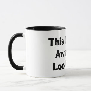 This Is What Awesome Looks Like Mug