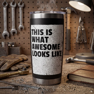 This Is What Awesome Looks Like Thermal Tumbler