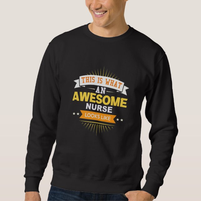 This is what awesome Nurse looks like Premium Sweatshirt (Front)
