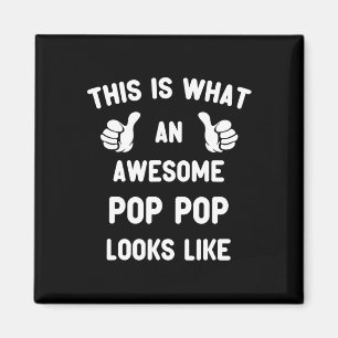 This Is What Awesome Pop-pop Looks Like Poppop Gra Magnet