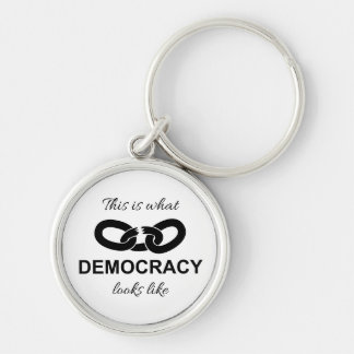 This is What Democracy Looks Like Key Ring