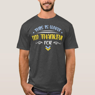 This Is What I'm Thankful For Pregnancy Announcem T-Shirt
