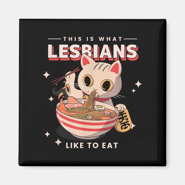 This Is What Lesbians Like To Eat - Funny Cat Grap Magnet (Front)