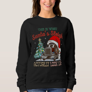This Is What My Santa's Sleigh Firefighter Truck C Sweatshirt