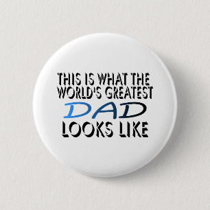 This Is What The World's Greatest Dad (2) 6 Cm Round Badge