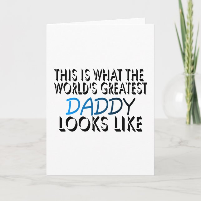 This Is What The World's Greatest Daddy (2) Card (Front)