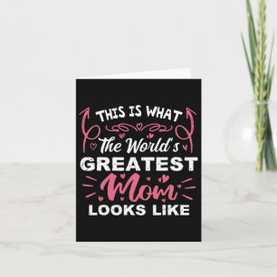 This Is What The World's Greatest Mum Looks Like M Card