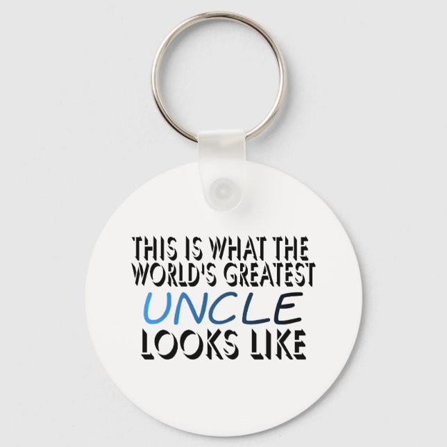This Is What The World's Greatest Uncle (2) Key Ring (Front)