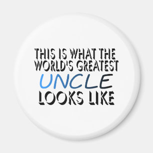 This Is What The World's Greatest Uncle (2) Magnet