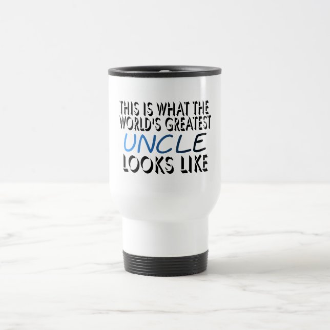 This Is What The World's Greatest Uncle (2) Travel Mug (Center)