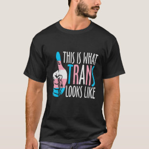 This Is What Trans Looks Like Trans Rights Transge T-Shirt
