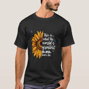 This Is What World 's Greatest Mum Looks Like Moth T-Shirt