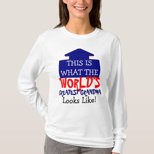 This Is What World's Greatest Grandma Looks Like T-Shirt (Front)