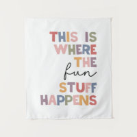 This Is Where The Fun Stuff Happens
