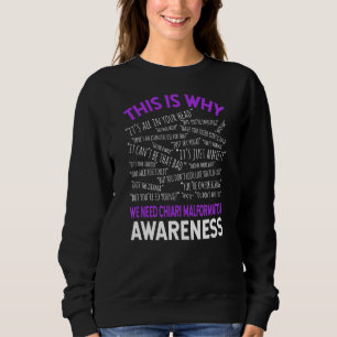 This Is Why We Need Chiari Malformation Awareness Sweatshirt