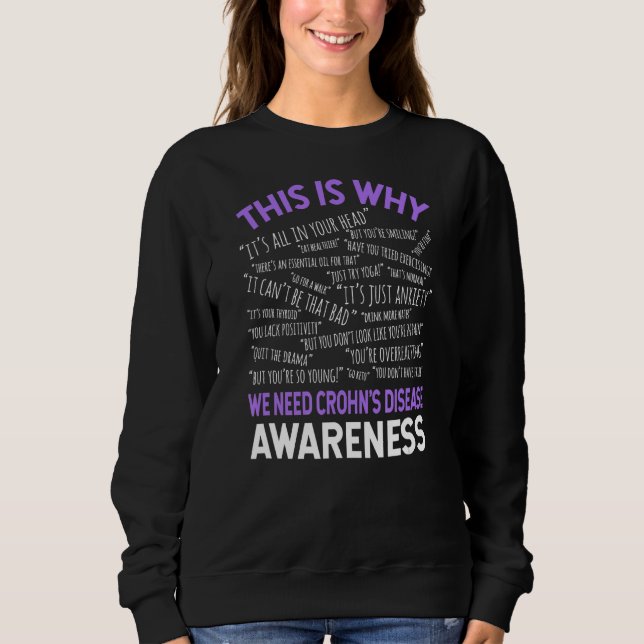 This Is Why We Need Crohns Disease Awareness Sweatshirt (Front)