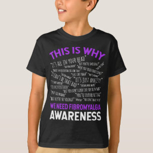 This Is Why We Need Fibromyalgia Awareness  T-Shirt