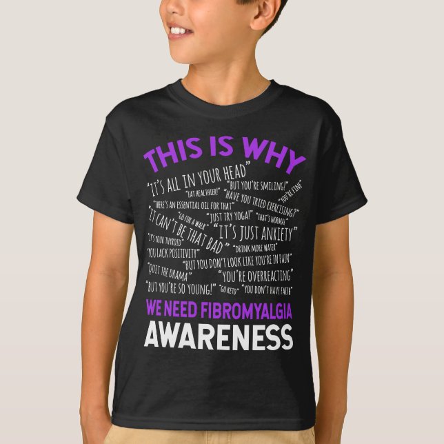 This Is Why We Need Fibromyalgia Awareness  T-Shirt (Front)