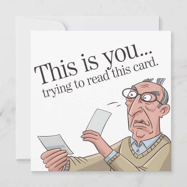This Is You Trying To Read This Card Funny Dad (Front)