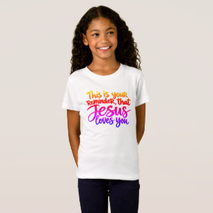 This is your reminder that Jesus loves you T-Shirt