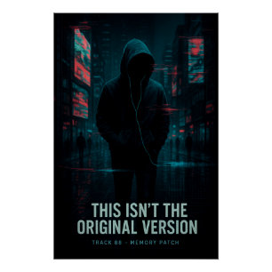 This Isn’t the Original Version - Glitchcore Art Poster