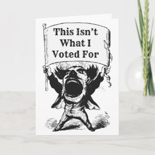 This Isn’t What I Voted For Card