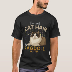 This Isn'T Cat Hair It'S Ragdoll Cat Glitter T-Shirt