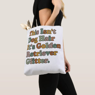 This Isn't Dog Hair It's Golden Retriever Glitter Tote Bag