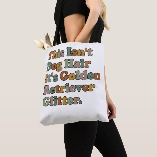 This Isn't Dog Hair It's Golden Retriever Glitter Tote Bag (Close Up)
