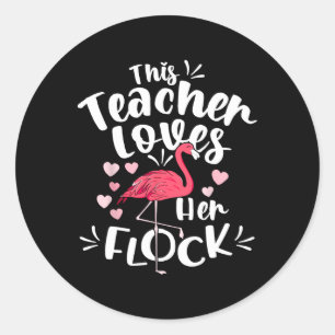 This Istant Principal Loves Her Flock Flamingo Tea Classic Round Sticker