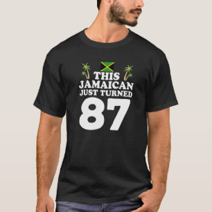 This Jamaican Just Turned 87 Jamaica 87th Birthda T-Shirt