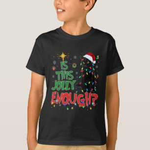 This Jolly Enough Black Cat Merry Christmas Tree L T-Shirt