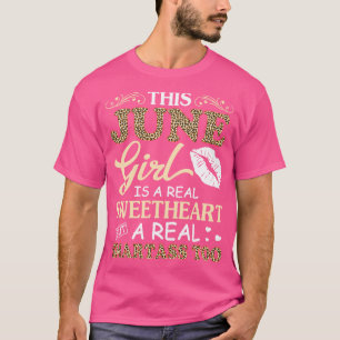 This June Girl Is A Real Sweetheart A Real Smartas T-Shirt