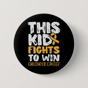 This Kid Fights To Win Childhood Cancer Awareness  6 Cm Round Badge