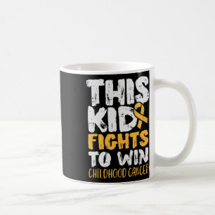 This Kid Fights To Win Childhood Cancer Awareness Coffee Mug