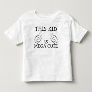 This Kid Is Mega Cute Personalised Toddler T-Shirt