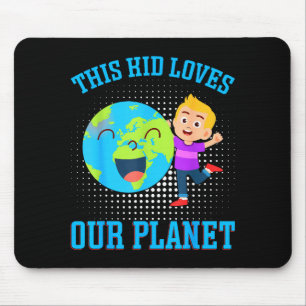 This Kid Loves Our Planet _1 Mouse Pad