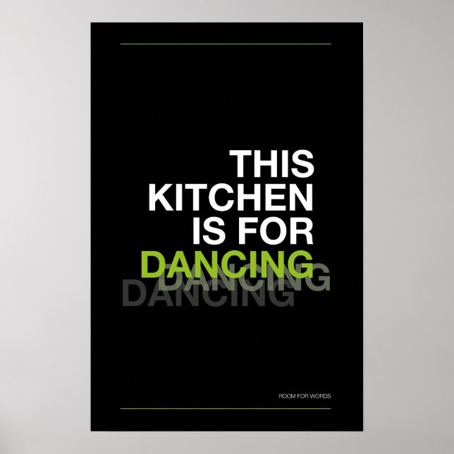 THIS KITCHEN IS FOR DANCING – Funny Kitchen Poster (Front)