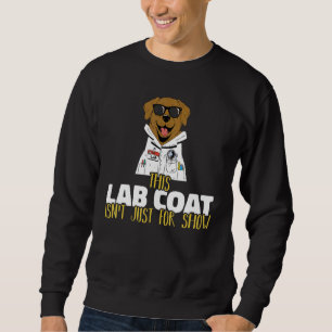 This lab coat isnu2019t just for show Microbiology Sweatshirt