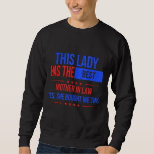 This Lady Has The Best Mother In Law Sarcastic Hum Sweatshirt