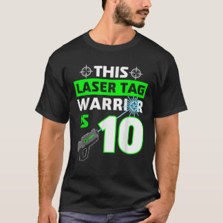 This Laser Tag Warrior is 10 Funny 10th Birthday G T-Shirt