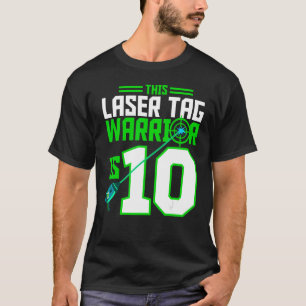 This Laser Tag Warrior is 10 Gaming Birthday Party T-Shirt