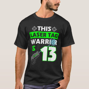 This Laser Tag Warrior is 13 Funny 13th Birthday G T-Shirt