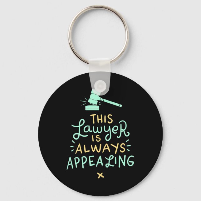 This Lawyer Is Always Appealing Key Ring (Front)