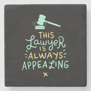 This Lawyer Is Always Appealing Stone Coaster