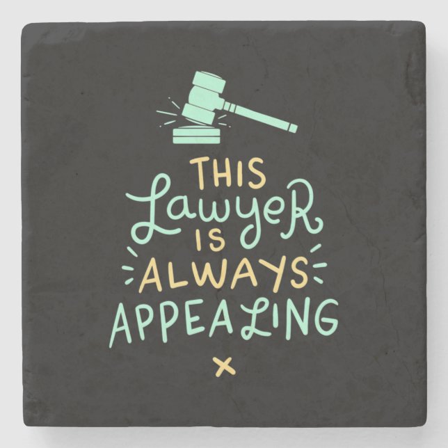 This Lawyer Is Always Appealing Stone Coaster (Front)