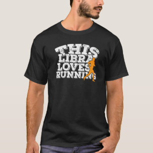 This Libra Loves Running T-Shirt
