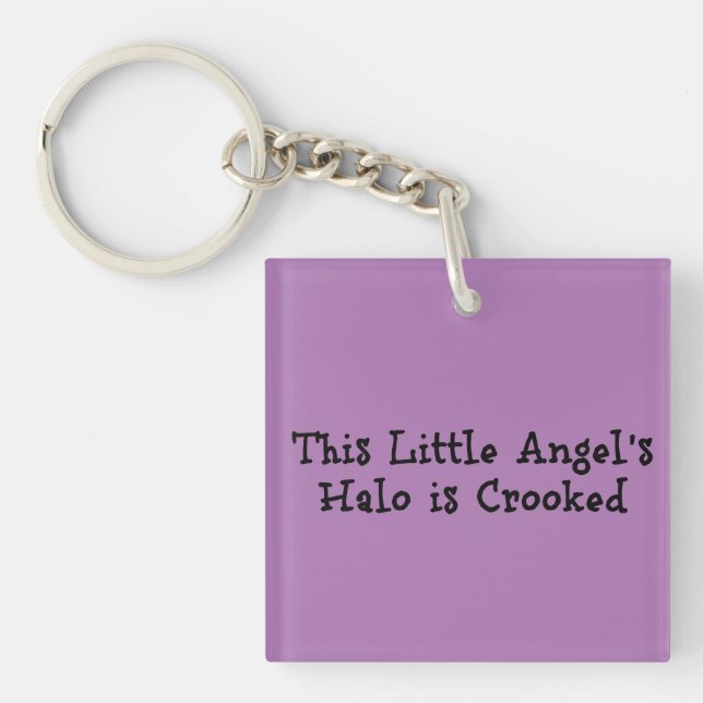 "This Little Angel's Halo is Crooked" Funny Phrase Key Ring (Front)