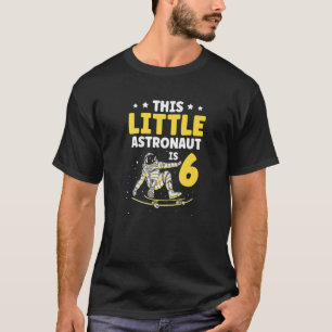 This Little Astronaut Is 6 Planet Spaceship Happy T-Shirt